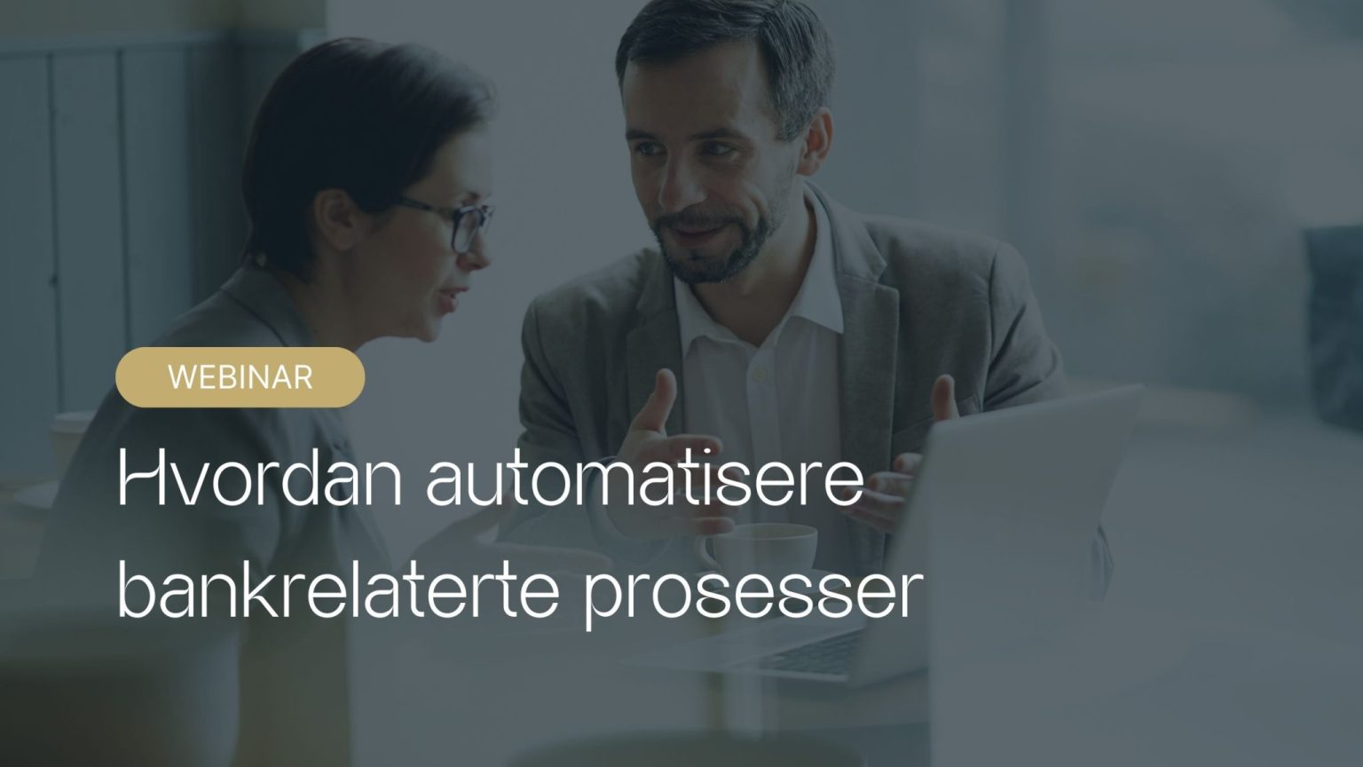 Automatisere bankrelaterte prosesser webinar
