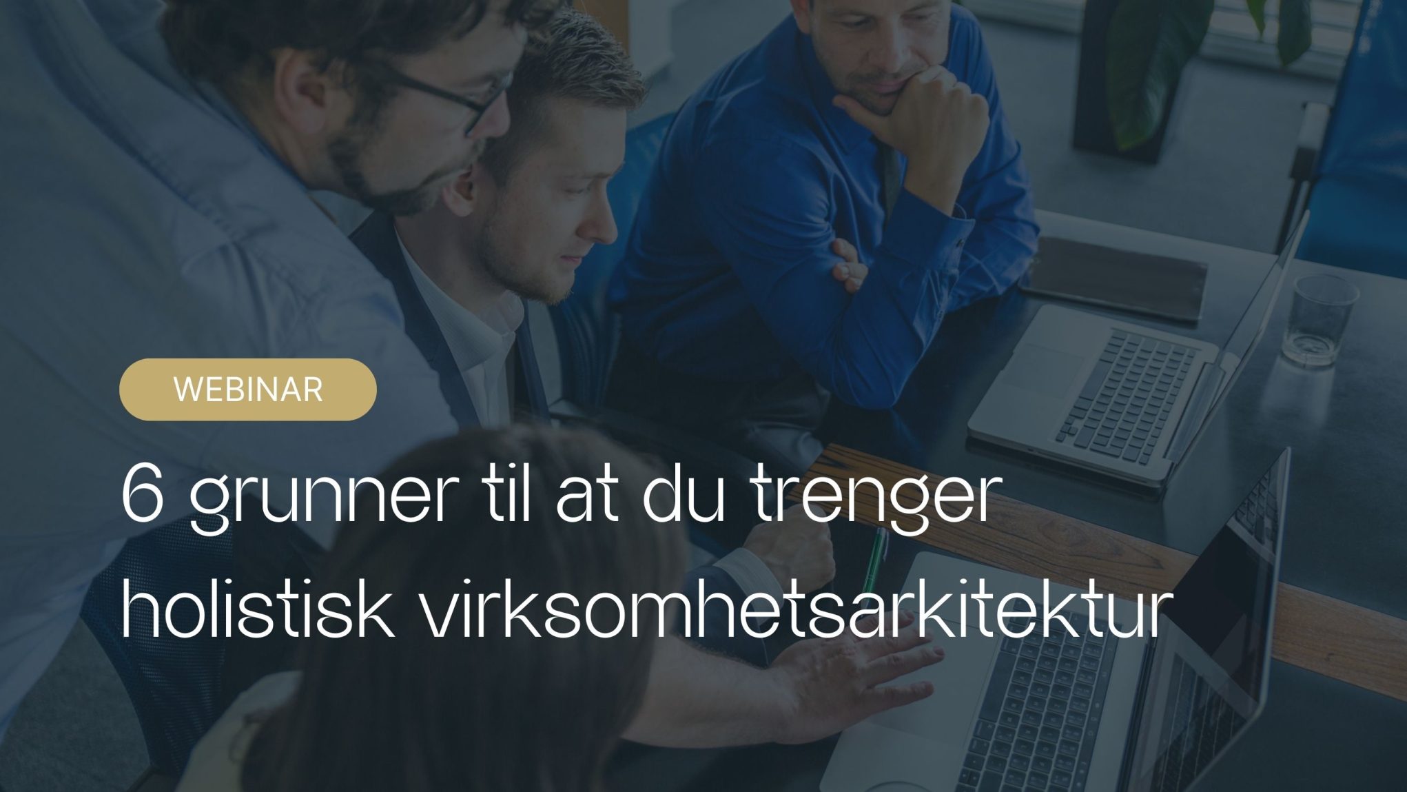 Webinar om virksomhetsarkitektur - enterprise architecture