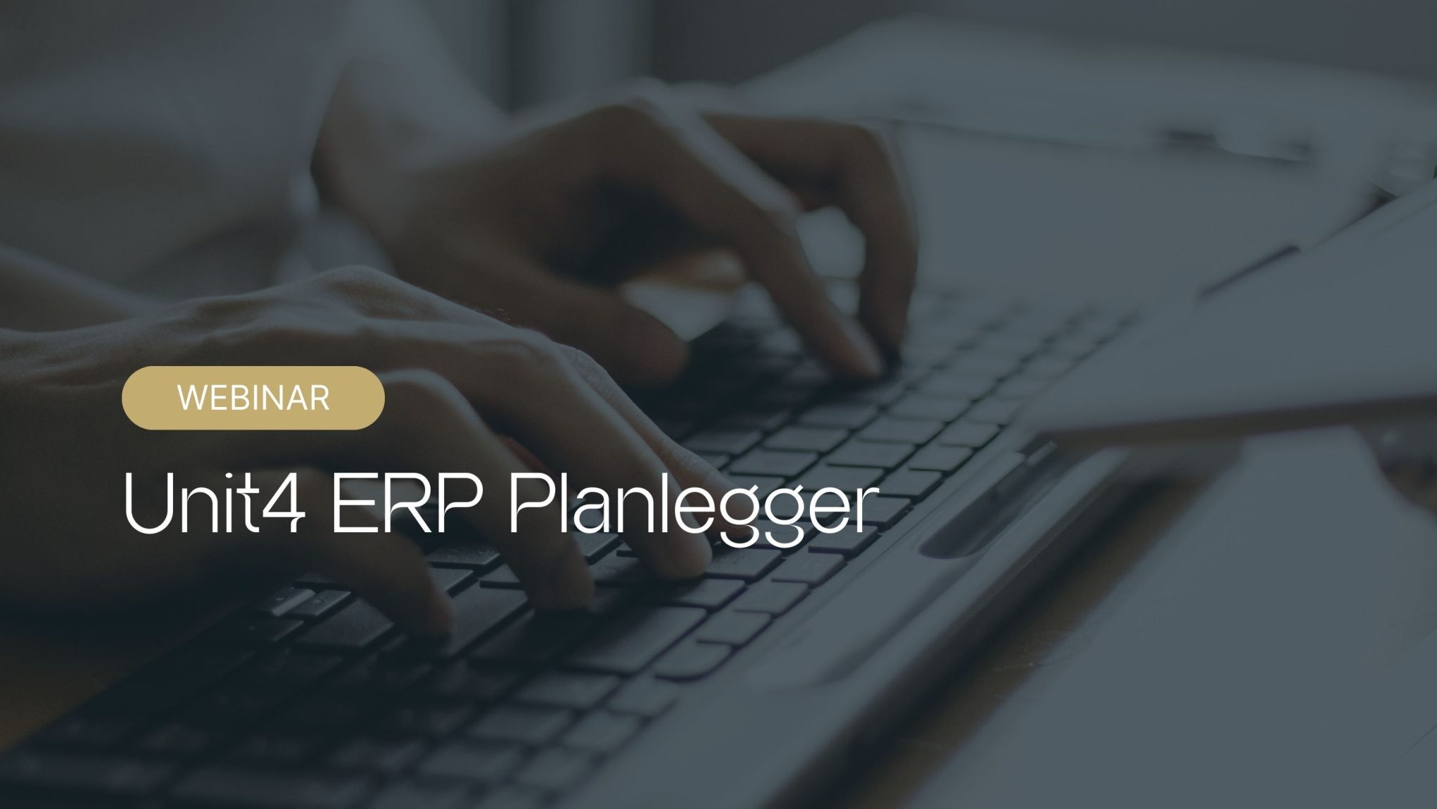 Webinar Unit4 ERP Planlegger