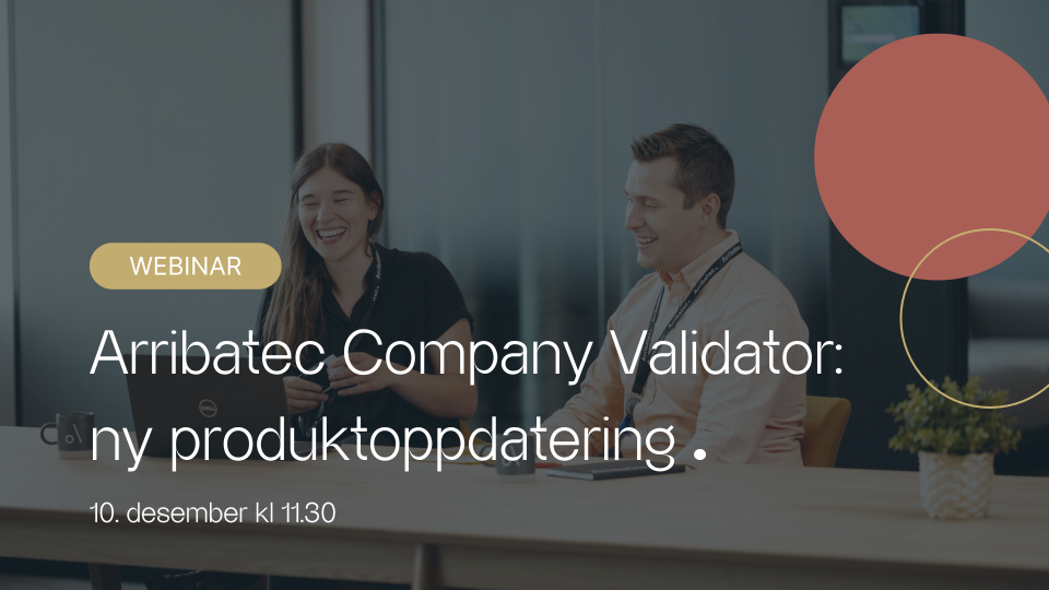 Webinar – Arribatec Company Validator: ny produktoppdatering